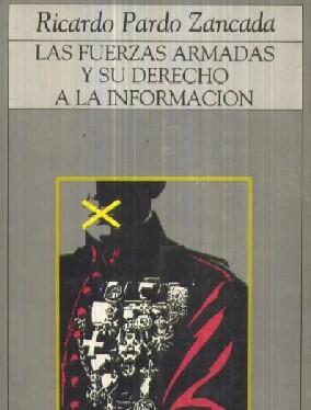 Bild des Verkufers fr LAS FUERZAS ARMADAS Y SU DERECHO A LA INFORMACION zum Verkauf von Librera Raimundo