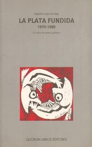 Bild des Verk�ufers f�r LA PLATA FUNDIDA 1970-1995 (25 A�OS DE POESIA GADITANA) zum Verkauf von Librer�a Raimundo