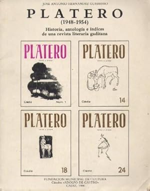 Imagen del vendedor de PLATERO (1948-1954). HISTORIA, ANTOLOGIA E INDICES DE UNA REVISTA LITERARIA GADITANA a la venta por Librera Raimundo