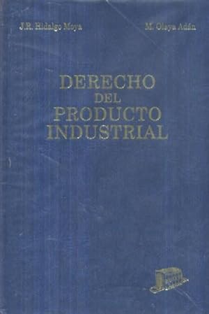 Image du vendeur pour DERECHO DEL PRODUCTO INDUSTRIAL. CALIDAD, SEGURIDAD Y RESPONSABILIDAD DEL FABRICANTE mis en vente par Librera Raimundo