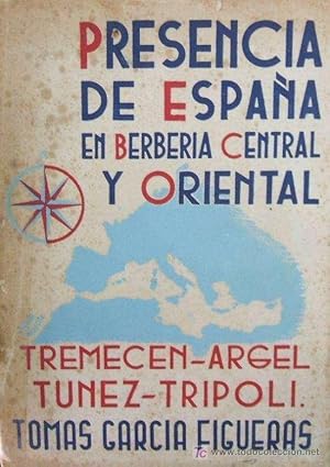 PRESENCIA DE ESPAÑA EN BERBERIA CENTRAL Y ORIENTAL