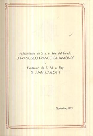 MENSAJE POSTUMO DE S.E. EL JEFE DEL ESTADO EL EXCMO SR. D. FRANCISCO FRANCO BAHAMONDE