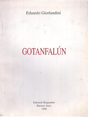 GOTANFALUN. Libros, libretos y comentarios. Periodismo escrito, radio y teatro