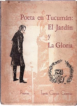 POETA EN TUCUMAN: EL JARDIN Y LA GLORIA