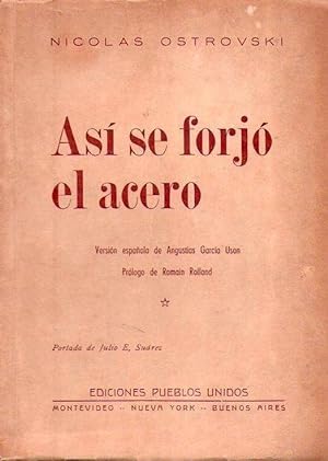 ASI SE FORJO EL ACERO. Versión española de Angustias García Uson. Prólogo de Romain Rolland