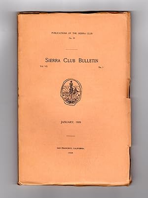 Seller image for Sierra Club Bulletin - January 1909 [Volume VII Number1]. Signed by Elliot Sawyer. Foldout map by J.N. Le Conte. High Mountain Route Between Yosemite and the King's River Canyon; Kern Canyon; Kern-Kaweah; Upper Merced Canyon for sale by Singularity Rare & Fine