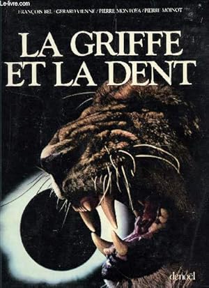 Seller image for LA GRIFFE ET LA DENT. for sale by Le-Livre