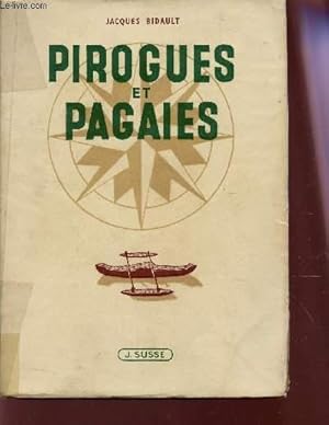 Bild des Verk�ufers f�r PIROGUES ET PAGALES. zum Verkauf von Le-Livre