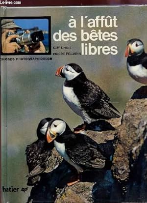 Imagen del vendedor de A L'AFFUT DES BETES LIBRES. a la venta por Le-Livre