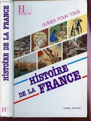 Bild des Verk�ufers f�r HISTOIRE DE LA FRANCE - GUIDES POUR TOUS. zum Verkauf von Le-Livre