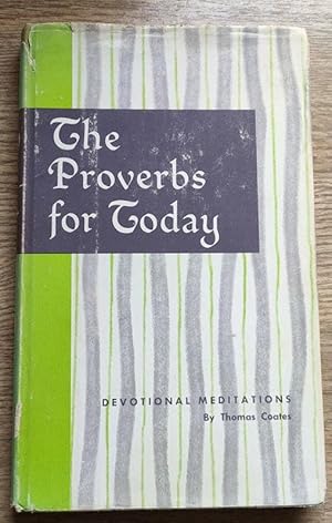 Image du vendeur pour The Proverbs for Today: Devotional Meditations mis en vente par Peter & Rachel Reynolds