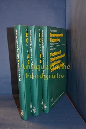 Bild des Verk�ufers f�r The Handbook of Environmental Chemistry / 3 B�nde: Volume 1 Part A: The Natural Environment and the Biogeochemical Cycles / Vulume 2 Part A: Reactions and Processes / Anthropogenic Compounds zum Verkauf von Antiquarische Fundgrube e.U.