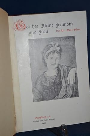 Bild des Verkufers fr Goethes Kleine Freundin und Frau. zum Verkauf von Antiquarische Fundgrube e.U.