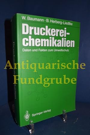 Bild des Verkufers fr Druckereichemikalien : Daten und Fakten zum Umweltschutz. W. Baumann , B. Herberg-Liedtke zum Verkauf von Antiquarische Fundgrube e.U.