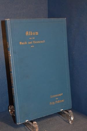 Seller image for Album hervorragender Persnlichkeiten aus der Musik- und Theaterwelt nebst Erinnerungen Aus einem reichbewegten Sngerleben for sale by Antiquarische Fundgrube e.U.