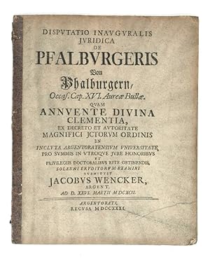 Immagine del venditore per Disputatio inauguralis juridica de Pfalburgeris. Von Phalburgern, occas. cap. XVI Aureae Bullae [.]. venduto da Antiquariat INLIBRIS Gilhofer Nfg. GmbH