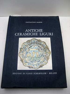 Antiche ceramiche Liguri. Maioliche di Albisola.