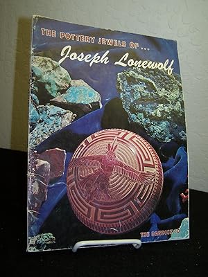 The Pottery Jewels of Joseph Lonewolf.