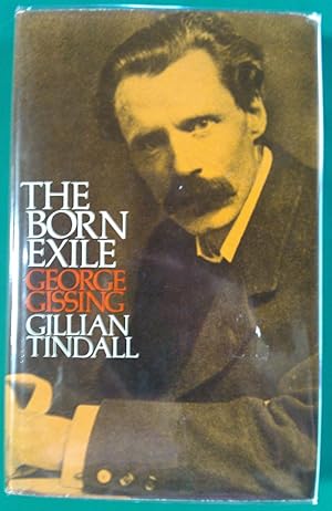 Image du vendeur pour The Born Exile: George Gissing. mis en vente par Banfield House Booksellers