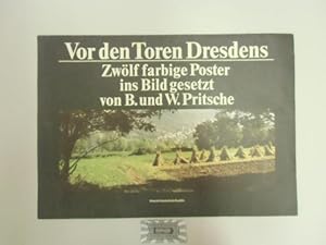 Seller image for Vor den Toren Dresdens Zw�lf farbige Poster ins BIld gesetzt von B. und W. Pritsche. for sale by Druckwaren Antiquariat
