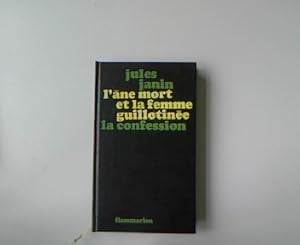 Bild des Verkufers fr L Ane Mort et la Femme Guillotinee. La confession. zum Verkauf von Antiquariat Bookfarm