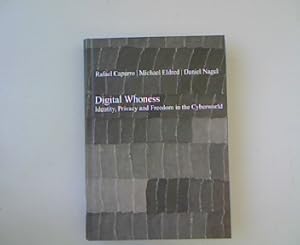Image du vendeur pour Digital Whoness: Identity, Privacy and Freedom in the Cyberworld. mis en vente par Antiquariat Bookfarm