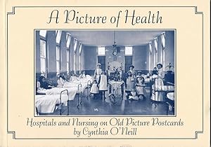 Seller image for Picture of Health: Hospitals and Nursing on Old Picture Postcards for sale by Book Dispensary