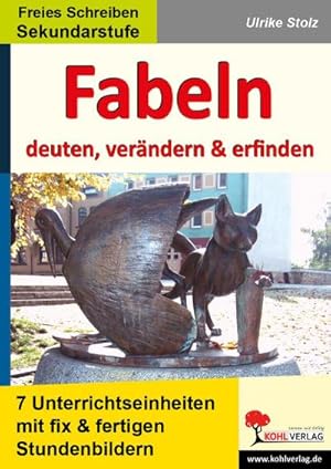 Immagine del venditore per Fabeln - deuten, verndern, erfinden : Unterrichtseinheiten mit fix und fertigen Stundenbildern venduto da AHA-BUCH GmbH