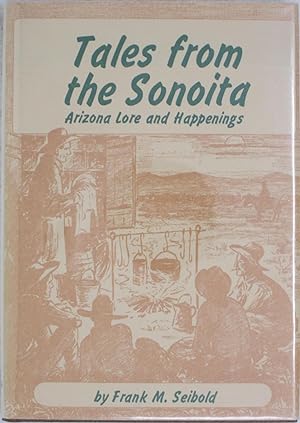 Bild des Verkufers fr Tales from the Sonoita: Arizona Lore and Happenings zum Verkauf von Powell's Bookstores Chicago, ABAA