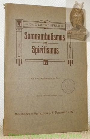 Bild des Verkufers fr Somnambulismus und Spiritismus. Mit zwei Abbildungen im Text. Zweite, vermehrte Auflag. zum Verkauf von Bouquinerie du Varis