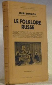 Seller image for Le folklore russe. Traduit par F.Welter. Avec 47 gravures.Collection Bibliothque scientifique. for sale by Bouquinerie du Varis