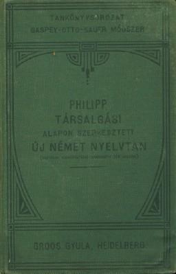 Tarsalgasi, Alapon Szerkesztett UJ Nemet Nyelvtan (deutsche Konversations-Grammatik Fur Ungarn)