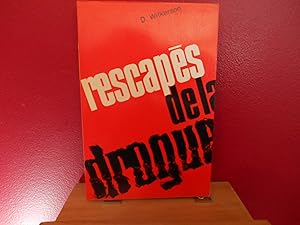 RESCAPES DES DROGUES