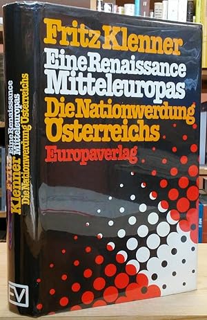 Bild des Verkufers fr Eine Renaissance Mitteleuropas: Die Nationwerdung sterreichs zum Verkauf von Stephen Peterson, Bookseller