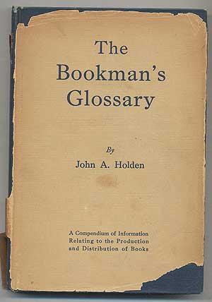 Bild des Verkufers fr The Bookman's Glossary zum Verkauf von Between the Covers-Rare Books, Inc. ABAA