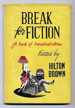Seller image for Break for Fiction: Short Stories Broadcast by the B.B.C. for sale by Between the Covers-Rare Books, Inc. ABAA