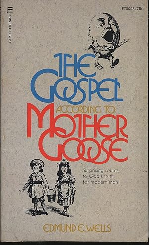 Bild des Verkufers fr The Gospel According to Mother Goose zum Verkauf von Between the Covers-Rare Books, Inc. ABAA