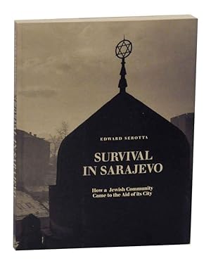 Seller image for Survival in Sarajevo: How a Jewish Community Came to the Aid of its City for sale by Jeff Hirsch Books, ABAA