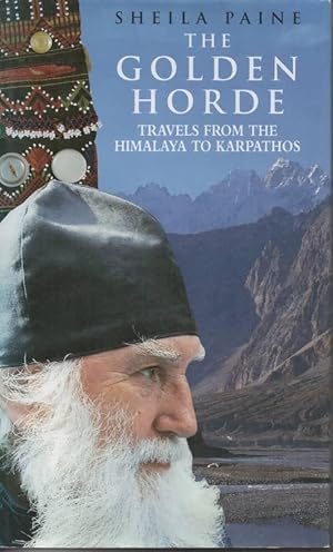 Imagen del vendedor de The Golden Horde Travels from the Himalaya to Karpathos a la venta por C P Books Limited