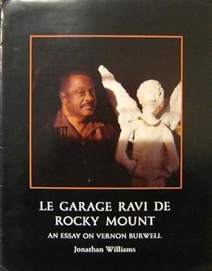 Seller image for Le Garage Ravi De Rocky Mount; An Essay on Vernon Burwell for sale by Derringer Books, Member ABAA