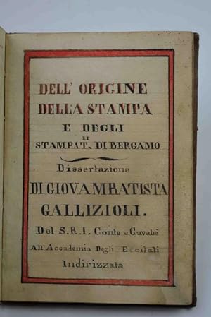 Dell'origine della stampa e degli stampatori di Bergamo. Dissertazione