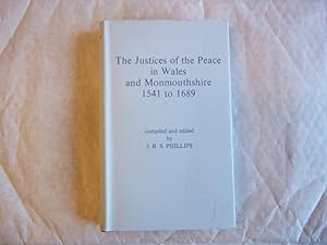 Seller image for Justices of the Peace in Wales and Monmouthshire, 1541-1689 for sale by Carmarthenshire Rare Books