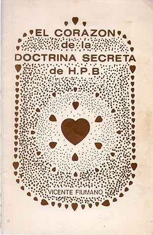 EL CORAZON DE LA DOCTRINA SECRETA DE H.P.B.