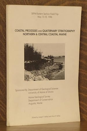 Immagine del venditore per COASTAL PROCESS AND QUATERNARY STRATIGRAPHY NORTHERN & CENTRAL COASTAL MAINE - SEPM EASTERN SECTION FIELD TRIP MAY 15-18 1986 venduto da Andre Strong Bookseller