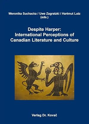 Seller image for Despite Harper: International Perceptions of Canadian Literature and Culture, for sale by Verlag Dr. Kovac GmbH