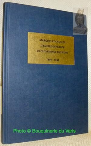 Imagen del vendedor de Marques et cachets d'entre en France en provenance d'Europe 1800-1881. a la venta por Bouquinerie du Varis