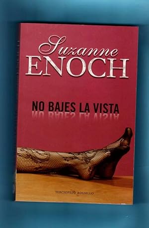 Seller image for NO BAJES LA VISTA. for sale by Librera DANTE