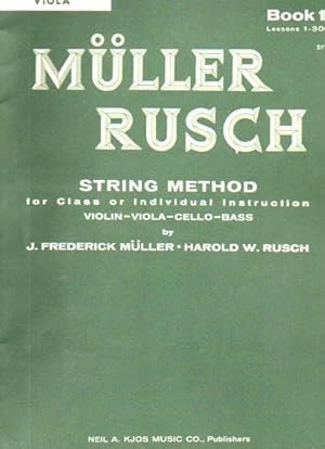 Imagen del vendedor de Muller Rusch String Method for Class or Individual Instruction (Viola, Book 1, Lessons 1-30) a la venta por Bookfeathers, LLC