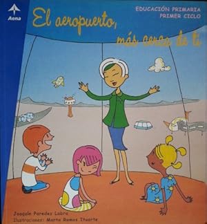 Immagine del venditore per EDUCACION PRIMARIA PRIMER CICLO. EL AEROPUERTO M�S CERCA DE TI. venduto da Libreria Lopez de Araujo