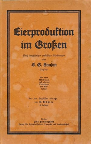 Image du vendeur pour Eierproduktion im Groen: nach langjhrigen praktischen Erfahrungen von S. G. Hanson, England. mis en vente par Antiquariat Bernhardt